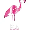 Be a flamingo Poster (21x29.7 cm (A4))