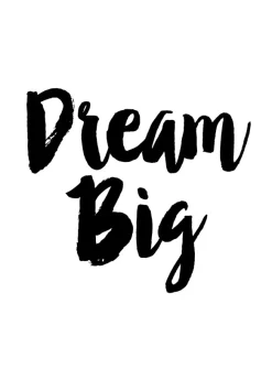 Dream Big Poster (21x29.7 cm (A4))