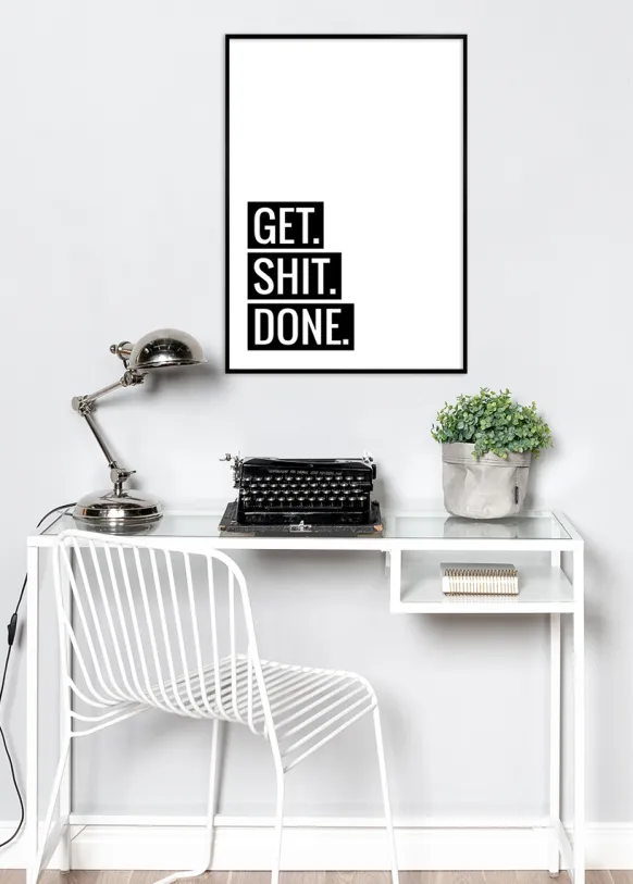 Get Shit Done Poster (21x29.7 cm (A4))