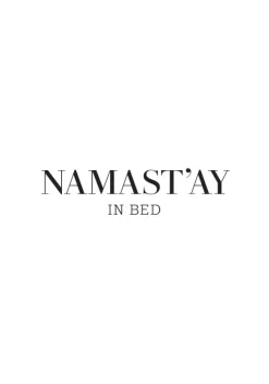 Namast'ay in bed Poster (21x29.7 cm (A4))
