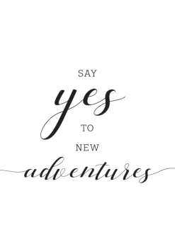 Say yes to new adventures Poster (21x29.7 cm (A4))