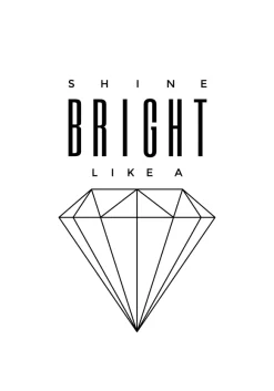 Shine Bright like a diamond Poster (21x29.7 cm (A4))