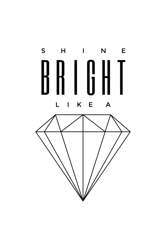 Shine Bright like a diamond Poster (21x29.7 cm (A4))