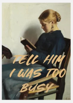 Tell Him I Was To Busy Canvastavla (30x40 cm)